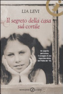Copertina  Il segreto della casa sul cortile : Roma 1943-1944