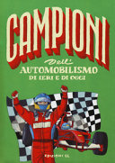 Copertina  Campioni dell'automobilismo di ieri e di oggi