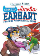 Copertina  A tu per tu con Amelia Earhart : l'aviatrice più famosa della storia