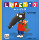 Copertina  Lupetto va a scuola