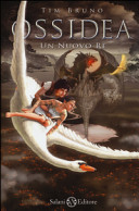 Copertina  Ossidea. Libro 4: Un nuovo re