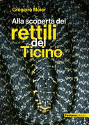 Copertina  Alla scoperta dei rettili del Ticino