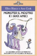 Copertina  Monster il mostro e i suoi amici : una storia raccontata in italiano e in inglese