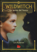 Copertina  Wildwitch. 1, La prova del fuoco