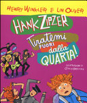 Copertina  Hank Zipzer : tiratemi fuori dalla quarta!