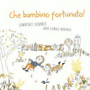 Copertina  Che bambino fortunato!