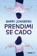 Copertina  Prendimi se cado