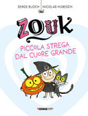 Copertina  Zouk. [1]. Piccola strega dal cuore grande