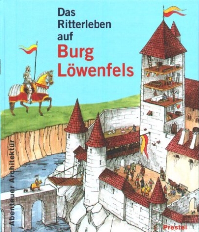 Copertina  Das Ritterleben auf Burg Löwenfels