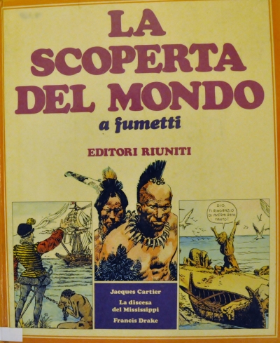 Copertina  La scoperta del mondo a fumetti. 4. Jacques Cartier. La discesa del Mississippi. Francis Drake