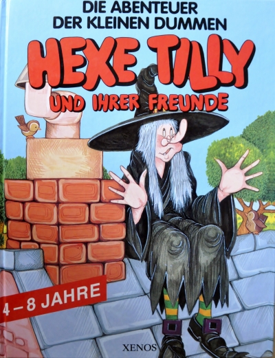 Copertina  Die Abenteuer der kleinen dummen Hexe Tilly und ihrer Freunde