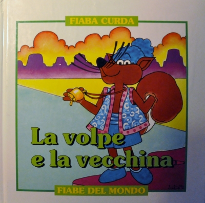 Copertina  La volpe e la vecchina : fiaba curda