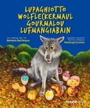 Copertina  Lupaghiotto, Wolfleckermaul, Gourmalou, Lufmangiabain