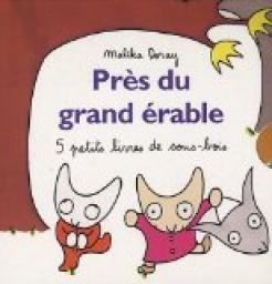 Copertina  Près du grand érable : 5 petits livres de sous-bois