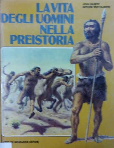 Copertina  La vita degli uomini nella preistoria