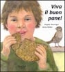 Copertina  Viva il buon pane : la meravigliosa storia dei chicchi di grano